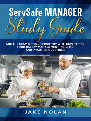 cover image of ServSafe Manager Study Guide Ace the Exam on Your First Try with Expert Tips, Food Safety Management Insights, and Practice Questions